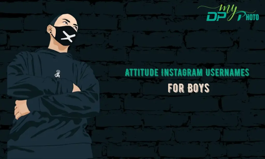 Attitude Instagram Usernames for Boys
